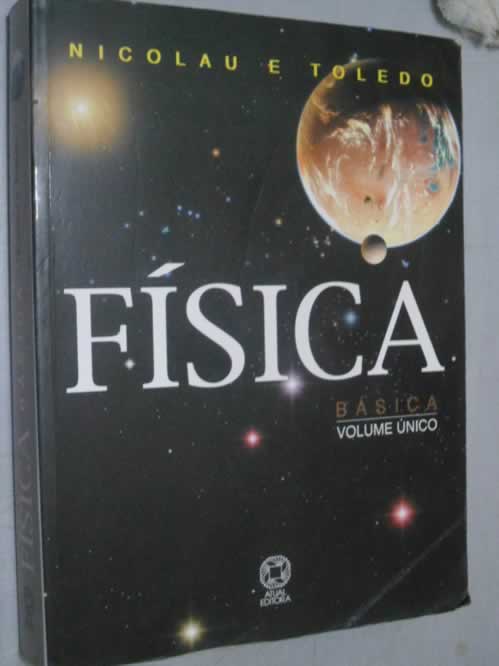 Livro: Fisica Basica Volume Unico - Nicolau E Toledo | Estante Virtual