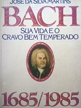 Bach: Sua Vida e o Cravo Bem Temperado