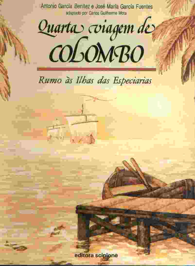 Quarta Viagem de Colombo - Rumo às Ilhas das Especiarias
