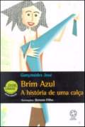 Brim Azul: a História de uma Calça