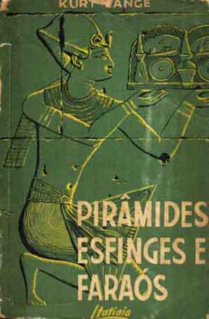 Pirâmides, Esfinges e Faraós