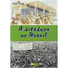 A Ditadura no Brasil