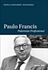 Paulo Francis Polemista Profissional