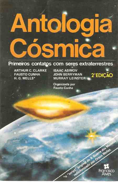 Antologia Cósmica - Primeiros Contatos Com Seres Extraterrestres