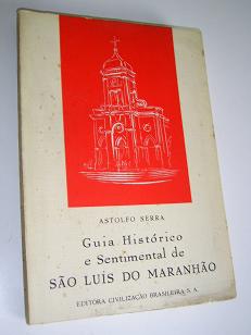 Guia Historico e Sentimental de São Luis do Maranhão
