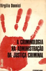 A Criminologia na Administração da Justiça Criminal