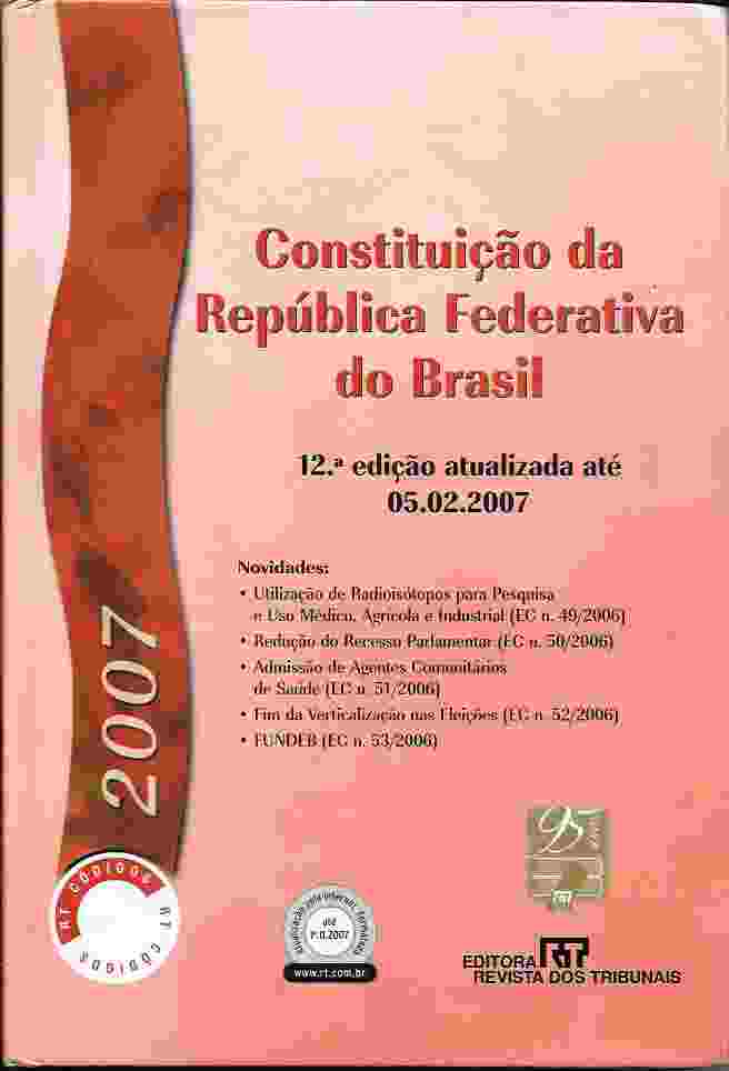 Constituição da República Federativa do Brasil - 2007