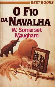 Resultado de imagem para livro o fio da navalha de william somerset maugham