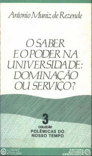 O Saber e o Poder na Universidade: Dominação ou Serviço