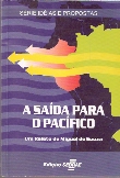 A Saída para o Pacífico - um Relato de Miguel de Souza