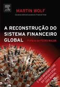 A Reconstruo do Sistema Financeiro Global