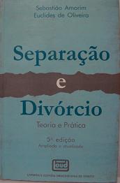 Separação e Divórcio - Teoria e Prática 5ª edição