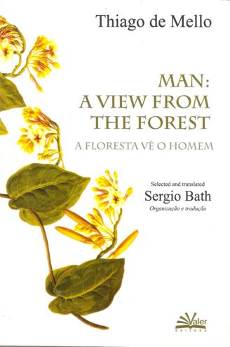 Man: a View From the Forest - a Floresta Vê o Homem