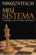 Meu Sistema: o Primeiro Livro de Ensino de Xadrez
