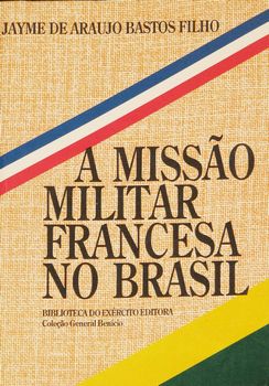 A Misso Militar Francesa no Brasil