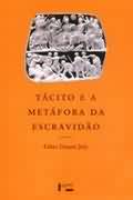 Tácito e a Metáfora da Escravidão