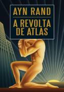 A Revolta de Atlas - 3 Volumes