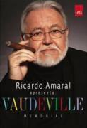 Ricardo Amaral Apresenta: Vaudeville Memrias