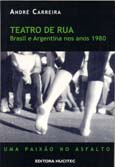 Teatro de Rua - Brasil e Argentina nos Anos 1980