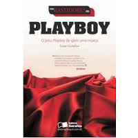 Nos Bastidores da Playboy o Jeito Playboy de Gerir uma Marca