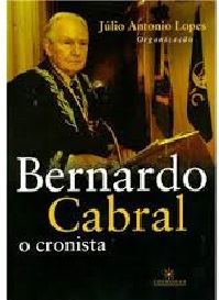 Bernardo Cabral: o Cronista