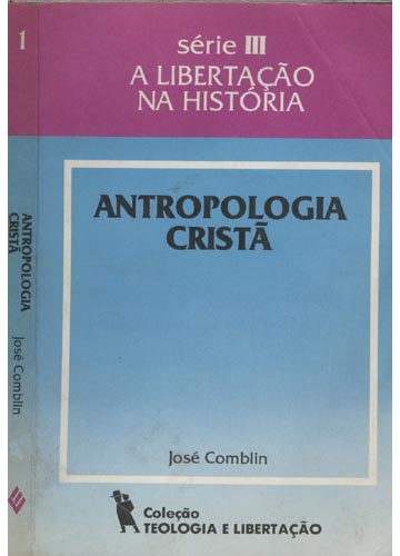 Antropologia Cristã - Col. Teologia e Libertação
