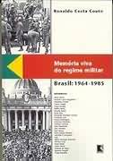 Memória Viva do Regime Militar - Brasil: 1964-1985