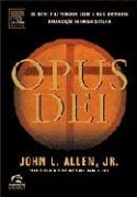 Opus Dei - Os Mitos e a Realidade