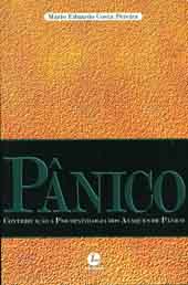 Pânico Contribuição à Psicopatologia dos Ataques de Pânico