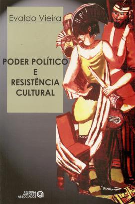 Poder Poltico e Resistncia Cultural