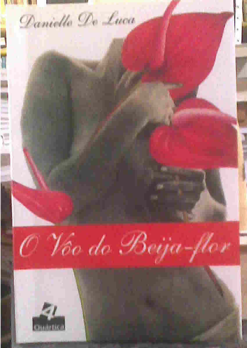 Livro: O Vôo Do Beija-Flor - Danielle De Luca | Estante Virtual