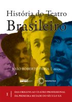 Histria do Teatro Brasileiro - Vol. 1