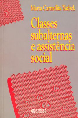 Classes Subalternas e Assistncia Social