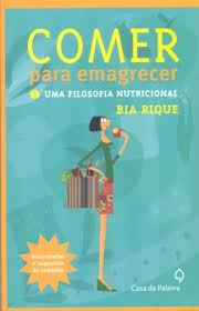 Comer para Emagrecer - uma Filosofia Nutricional