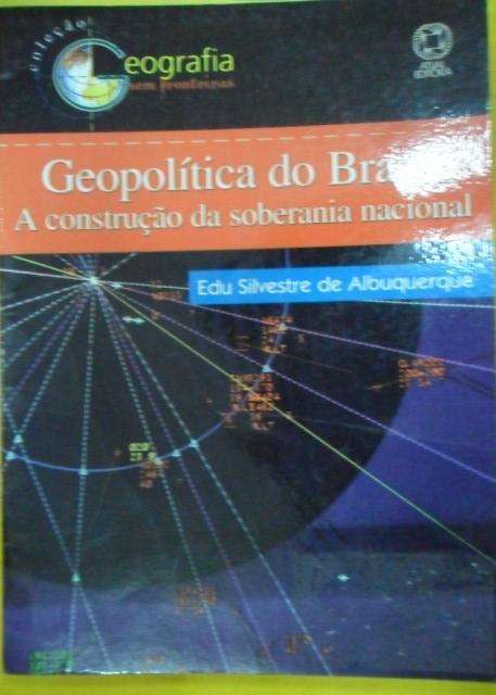Geopoltica do Brasil: a Construo da Soberania Nacional