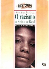 O Racismo na Histria do Brasil : Mito e Realidade