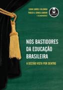 Nos Bastidores da Educao Brasileira : a Gesto Vista por Dentro