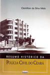 Resumo Histórico da Polícia Civil do Ceará