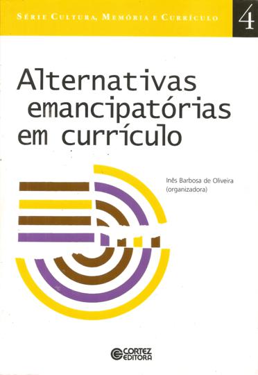 Alternativas Emancipatórias Em Currículo