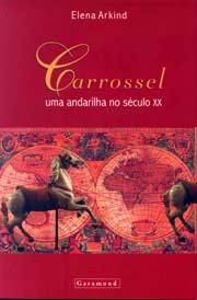 Carrossel -Uma Andarilha no Seculo XX