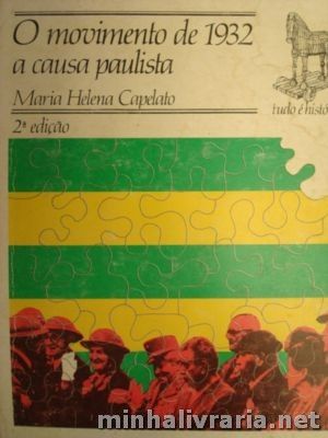 O Movimento de 1932 a Causa Paulista