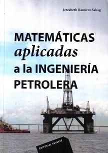 Matemáticas Aplicadas a La Ingeniería Petrolera
