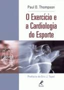 O Exerccio e a Cardiologia do Esporte