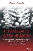 Humanizar o Infra-Humano