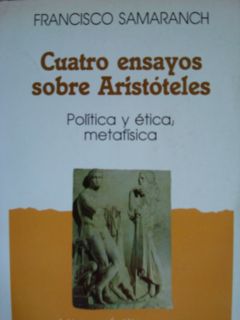 Cuatro Ensayos Sobre Aristóteles - Política y ética, Metafísica