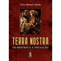 Terra Nostra - os Mestres e a Iniciação
