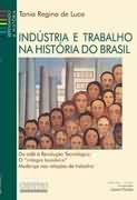 Indstria e Trabalho na Histria do Brasil