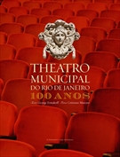 Theatro Municipal do Rio de Janeiro 100 Anos