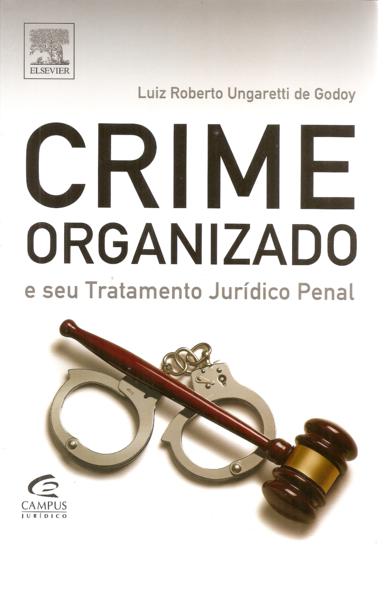 Crime Organizado e seu Tratamento Jurdico Penal