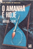 O Amanhã é Hoje - Brasil 1970